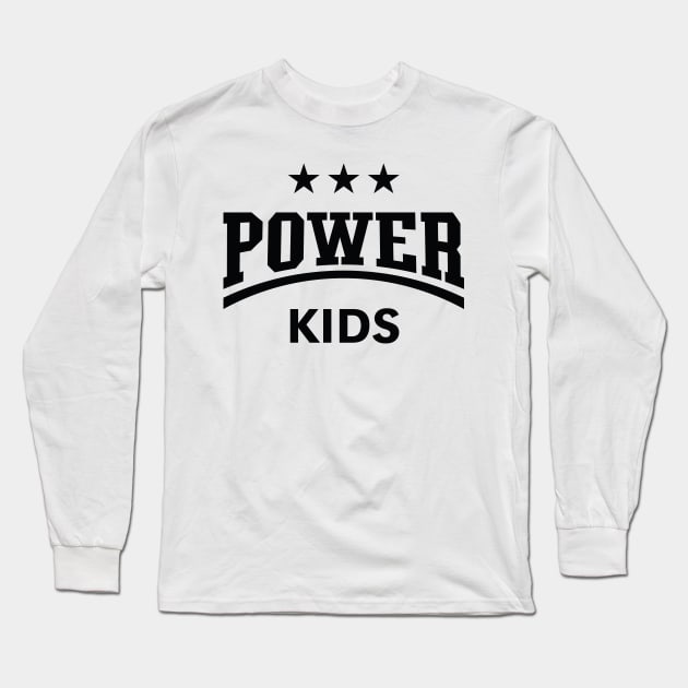 Power Kids (Children / Kiddies / Siblings / Black) Long Sleeve T-Shirt by MrFaulbaum